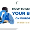 How to Set Up Your Blog on WordPress